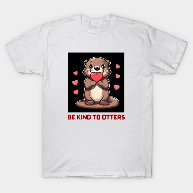 Be Kind To Otters | Otter Pun T-Shirt by Allthingspunny